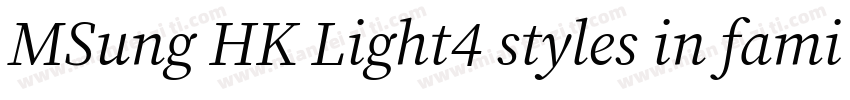 MSung HK Light4 styles in family ·字体转换